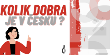 KOLIK DOBRA JE V ČESKU?